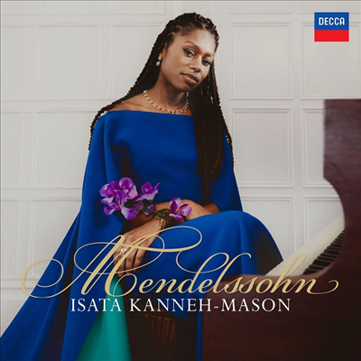 Isata Kanneh-Mason — 멘델스존: 피아노 협주곡 1번 & 파니 멘델스존: 피아노 작품집 (Mendelssohn: Piano Concerto No.1 & Fanny Mendelssohn: Piano Works) - Isata Kanneh-Mason 앨범 커버