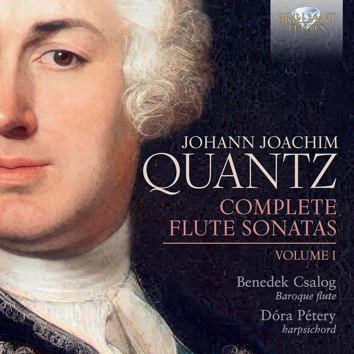 Benedek Csalog / Dóra Pétery 크반츠: 플루트 소나타 전곡, 제1집 (Quantz: Complete Flute Sonatas, Vol.1)