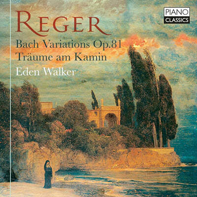 Eden Walker :  ְ, ԰  (Reger: Bach Variations Op.81)