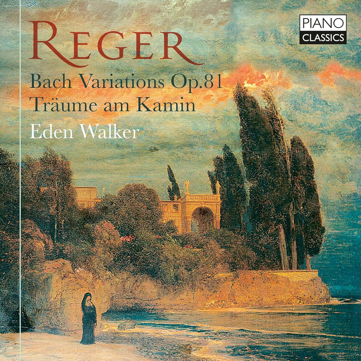 Eden Walker 레거: 바흐 변주곡, 난롯가의 꿈 (Reger: Bach Variations Op.81)