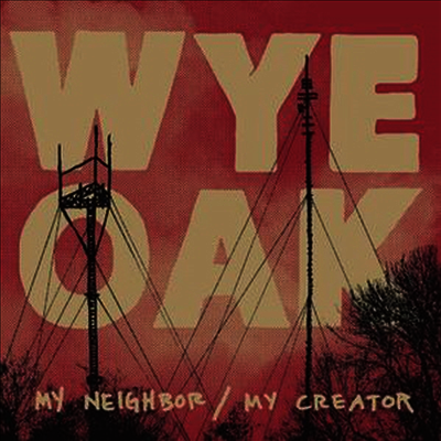 Wye Oak — My Neighbor/My Creator (Download Code)(EP) 앨범 커버