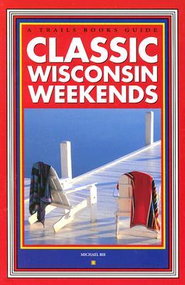 Classic Wisconsin Weekends