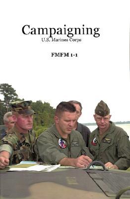 Campaigning: U.S. Marines Corps