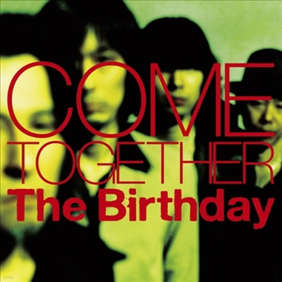 The Birthday - Come Together (CD+DVD) (ȸ)