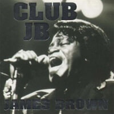 James Brown / Club JB (Ϻ)