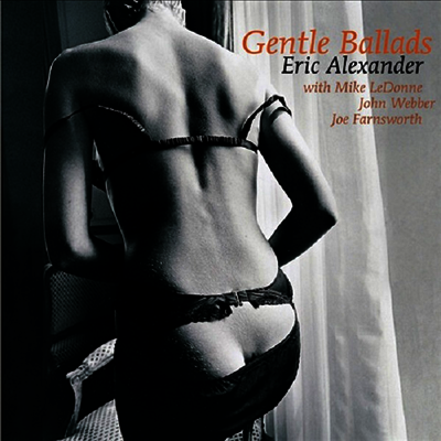 Eric Alexander Quartert — Gentle Ballads (Gatefold)(일본반) 앨범 커버