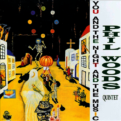 Phil Woods Quintet — You And The Night And The Music (Gatefold)(일본반) 앨범 커버