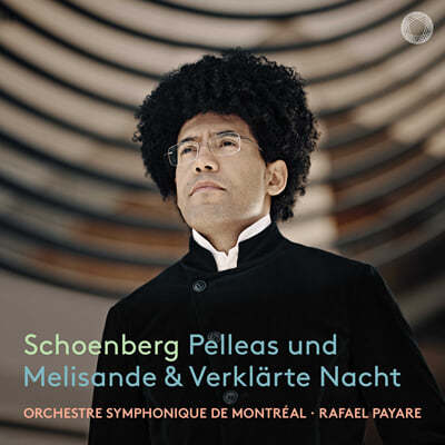 Rafael Payare 麣ũ: 縮ƽ Ḯ / ȭ  Op. 4 (Schoenberg: Verklärte Nacht & Pelleas und Melisande)