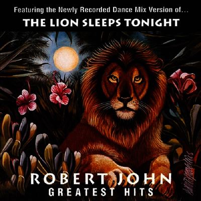 Robert John — Greatest Hits - The Lion Sleeps Tonight 앨범 커버
