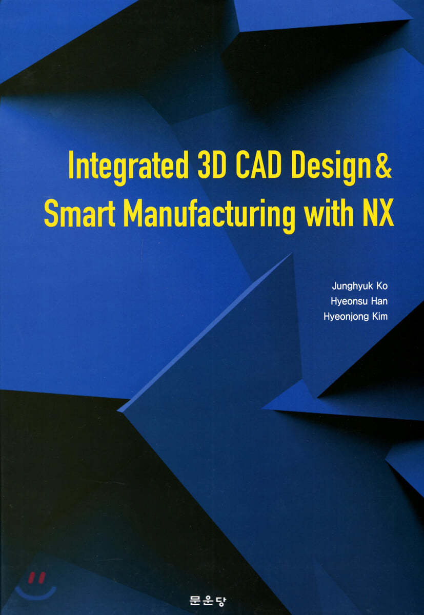 Integrated 3D CAD dseign & smart manufacturing with NX