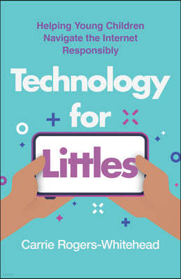 Technology for Littles: Helping Young Children Navigate the Internet Responsibly