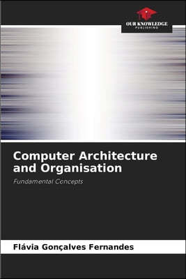 Computer Architecture and Organisation