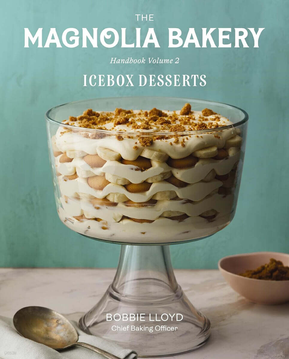 The Magnolia Bakery Handbook of Icebox Desserts: A Complete Guide for the Home Baker, Volume 2
