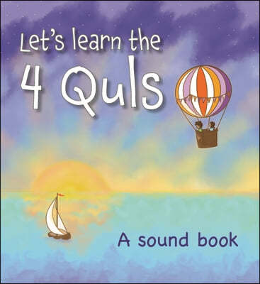 Let's Learn the Four Quls: A Sound Book