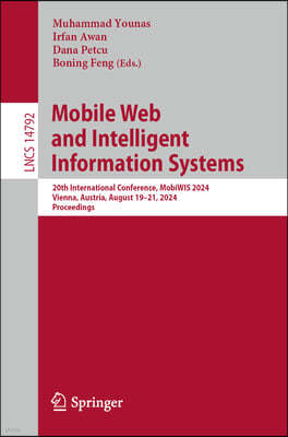 Mobile Web and Intelligent Information Systems: 20th International Conference, Mobiwis 2024, Vienna, Austria, August 19-21, 2024, Proceedings