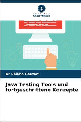 Java Testing Tools und fortgeschrittene Konzepte