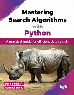 Mastering Search Algorithms with Python: A practical guide for efficient data search (English Edition)