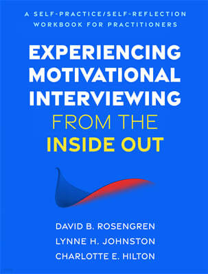 Experiencing Motivational Interviewing from the Inside Out