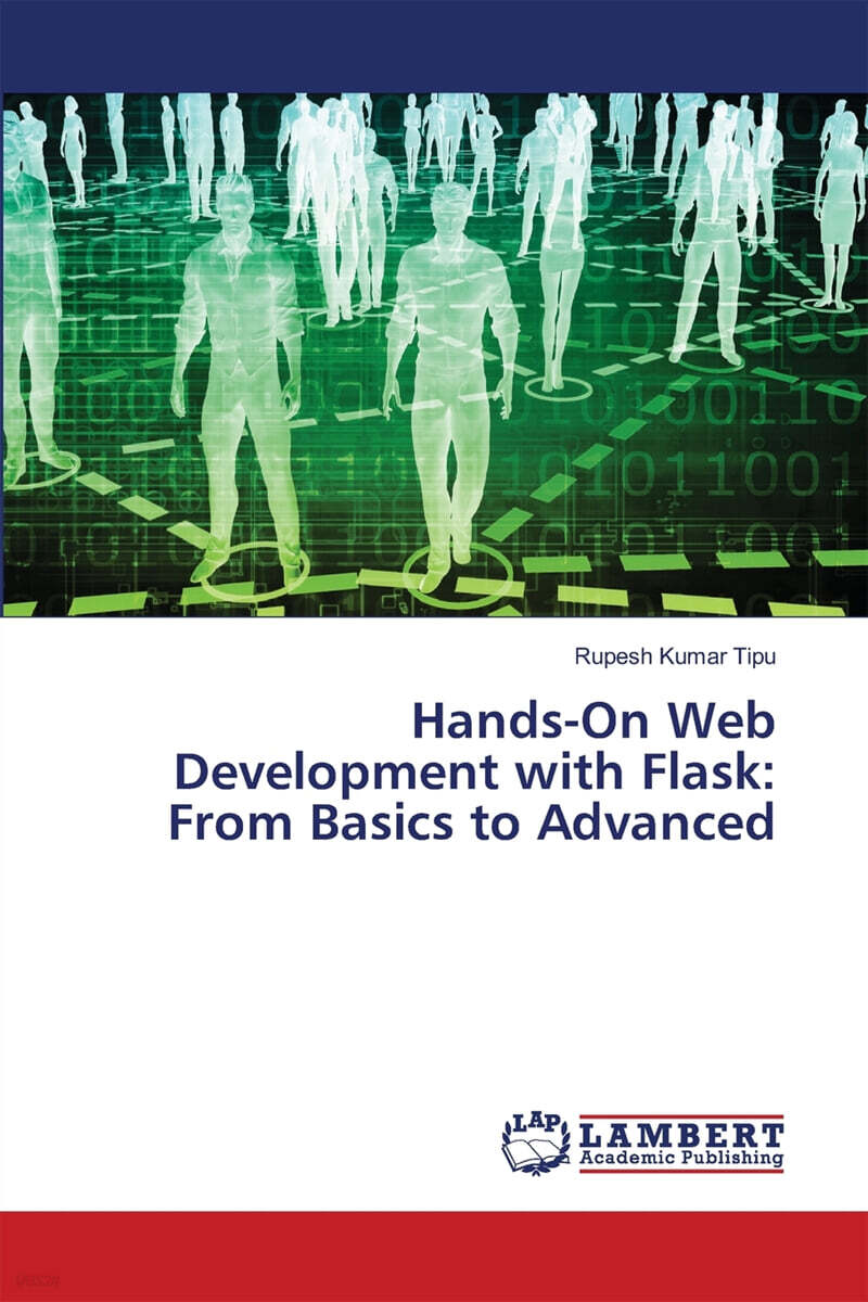 Hands-On Web Development with Flask: From Basics to Advanced