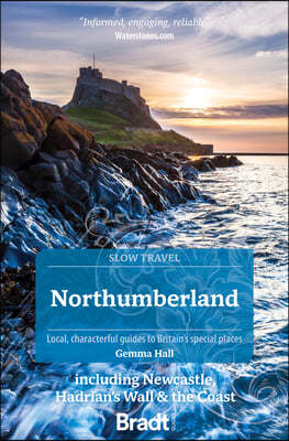 Northumberland: Local, Characterful Guides to Britain's Special Places