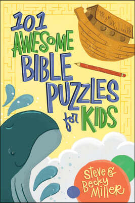 101 Awesome Bible Puzzles for Kids