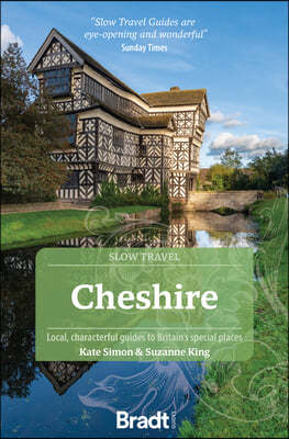 Cheshire: Local, Characterful Guides to Britain's Special Places