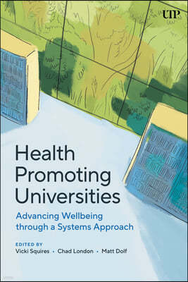 Health Promoting Universities: Advancing Well-Being Through a Systems Approach