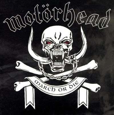 모터헤드 (Motorhead) - March Or Die