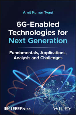 6G-Enabled Technologies for Next Generation: Funda mentals, Applications, Analysis and Challenges