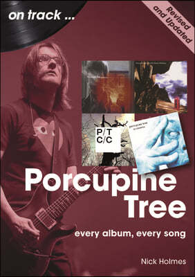 Porcupine Tree On Track (Revised and Updated)