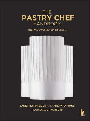 The Pastry Chef Handbook (Revised Edition)