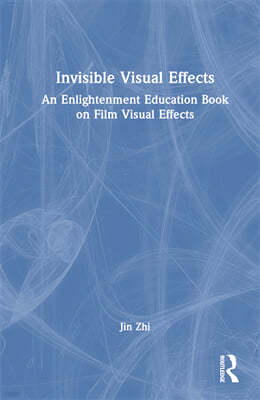 Invisible Visual Effects