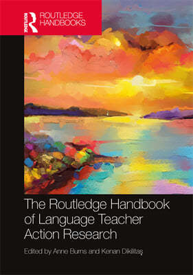 Routledge Handbook of Language Teacher Action Research