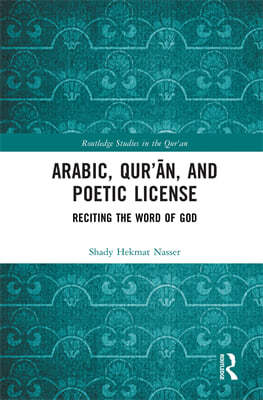 Arabic, Qur??n, and Poetic License