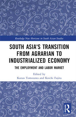 South Asia's Transition from Agrarian to Industrialized Economy