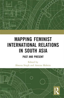 Mapping Feminist International Relations in South Asia