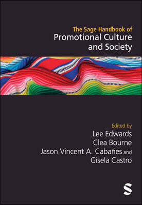 The Sage Handbook of Promotional Culture and Society