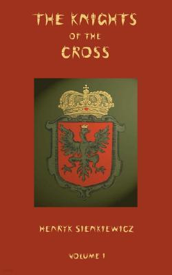 The Knights of the Cross - Volume 1