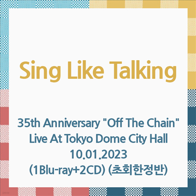 Sing Like Talking ( ũ ŷ) - 35th Anniversary "Off The Chain" Live At Tokyo Dome City Hall 10.01.2023 (1Blu-ray+2CD) (ȸ)(Blu-ray)(2024)