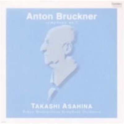 Takashi Asahina / 브루크너 : 교향곡 7번 (Bruckner: Symphony No.7) (일본수입/FOCD9158)