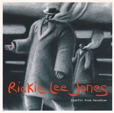 리키 리 존스 (Rickie Lee Jones) - Traffic From Paradise(US발매)