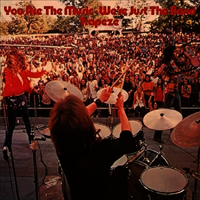 Trapeze — You Are The Music... We're Just The Band (Remastered) 앨범 커버
