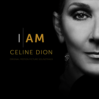 Celine Dion — I Am: Celine Dion (아이 엠: 셀린 디온) (Soundtrack) 앨범 커버