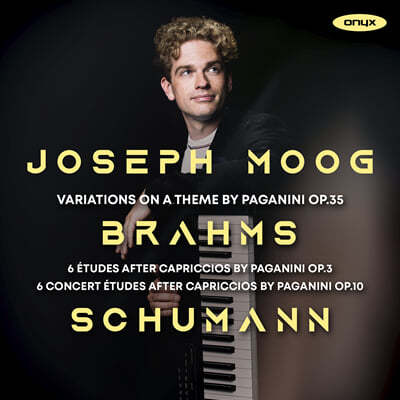 Joseph Moog : İϴ ְ / : İϴ Ƣ (Brahms: Variations on a Theme by Paganini op.35 / Schumann: 6 Etudes after Caprices by Paganini op.3 etc)