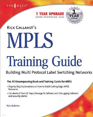 Rick Gallahers MPLS Training Guide