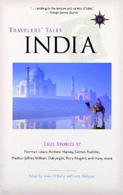 Travelers' Tales India: True Stories