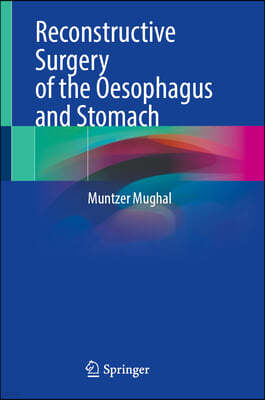 Reconstructive Surgery of the Oesophagus and Stomach