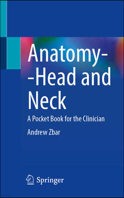 Anatomy--Head and Neck: A Pocket Book for the Clinician