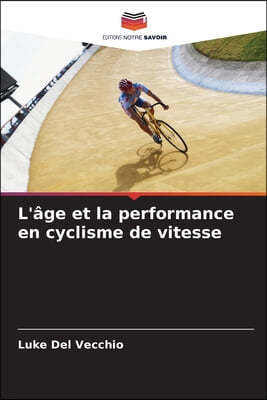 L'âge et la performance en cyclisme de vitesse