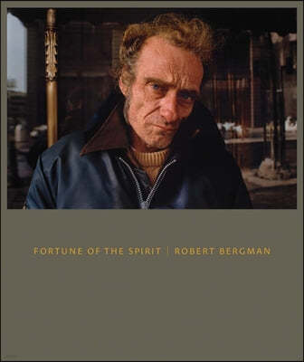 Fortune of the Spirit: Robert Bergman